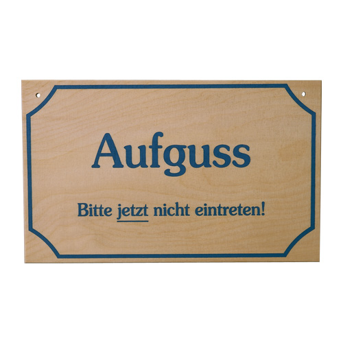 Schild "Aufguss ... nicht eintreten"